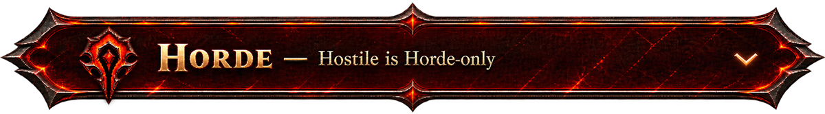 Horde. Hostile is Horde only.